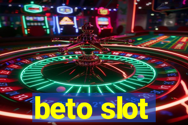 beto slot