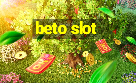 beto slot