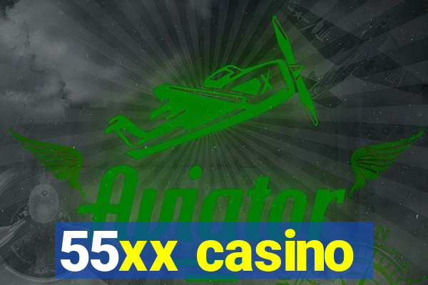 55xx casino