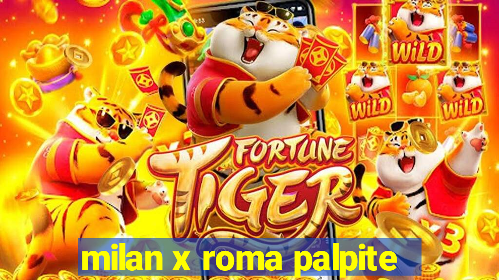 milan x roma palpite