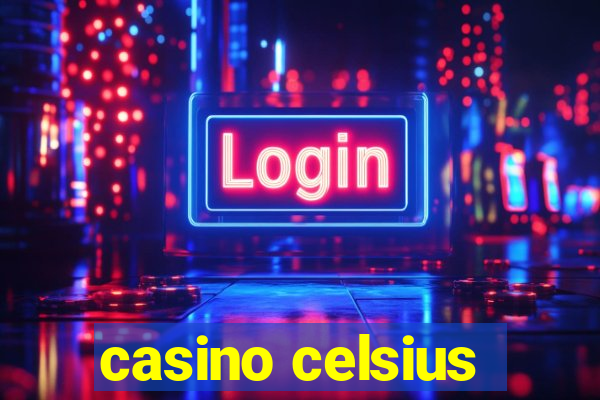 casino celsius