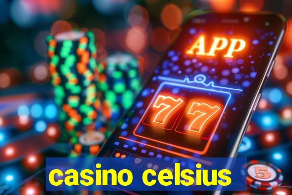 casino celsius