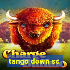 tango down sc