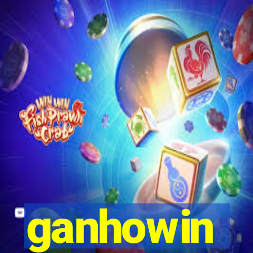 ganhowin