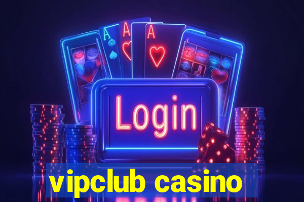 vipclub casino