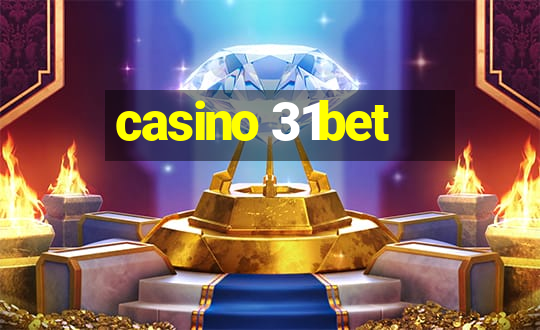 casino 31bet