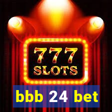 bbb 24 bet