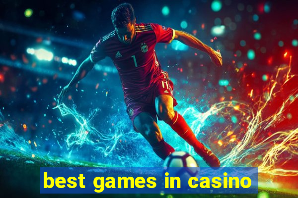 best games in casino