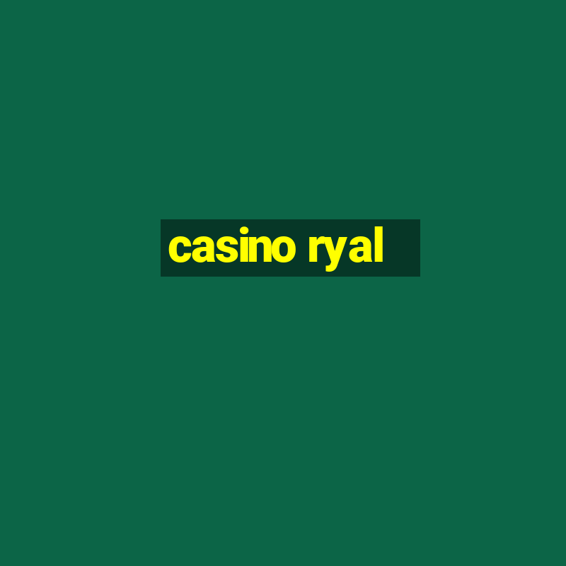 casino ryal