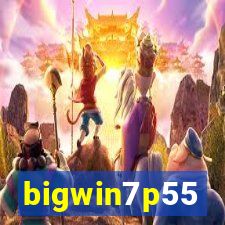 bigwin7p55