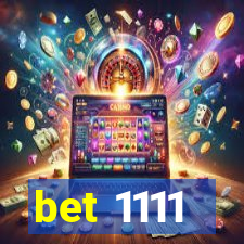 bet 1111