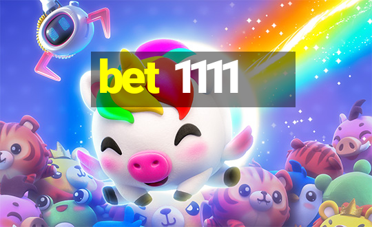 bet 1111