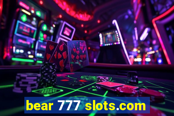 bear 777 slots.com