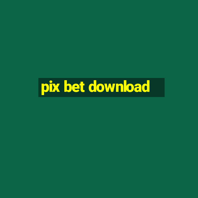 pix bet download