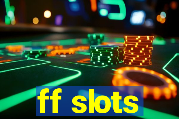 ff slots