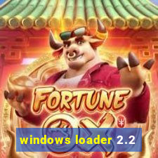 windows loader 2.2