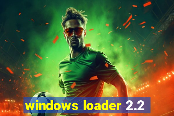 windows loader 2.2