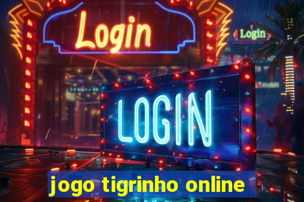 jogo tigrinho online