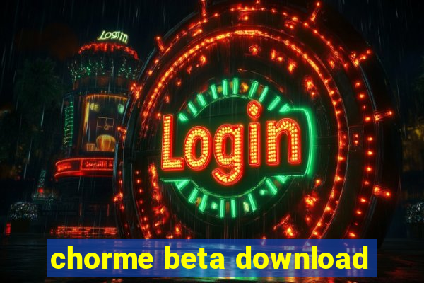 chorme beta download