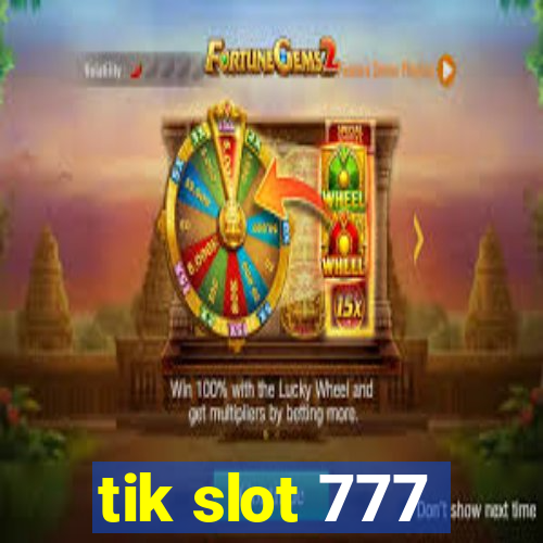 tik slot 777