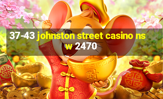 37-43 johnston street casino nsw 2470