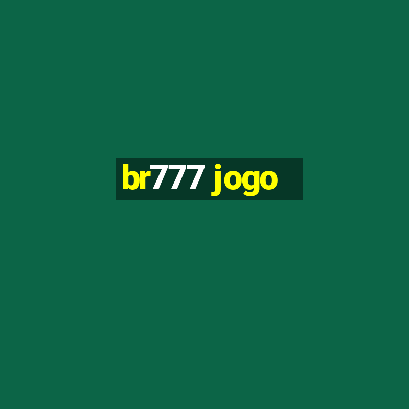 br777 jogo