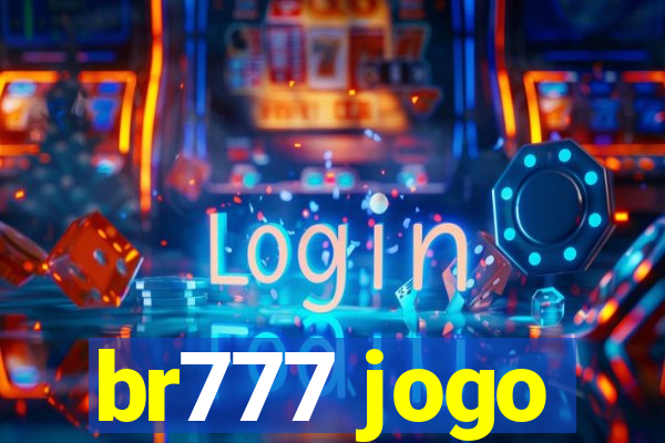 br777 jogo