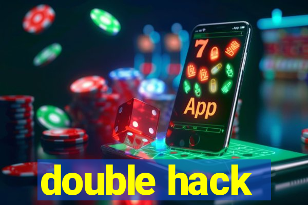 double hack