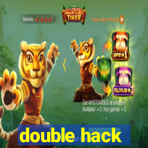 double hack