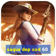 saque dep cod 60