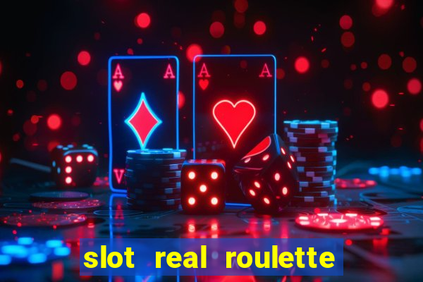 slot real roulette with george