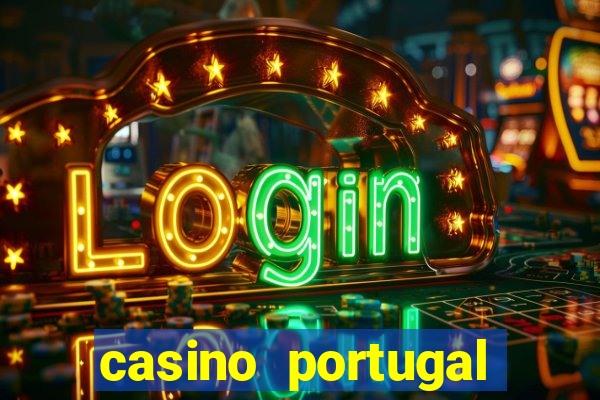 casino portugal melhor slot