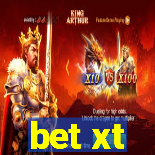 bet xt