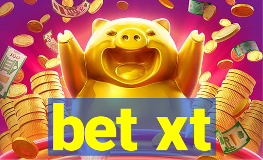 bet xt