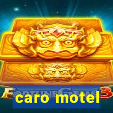 caro motel