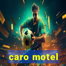 caro motel