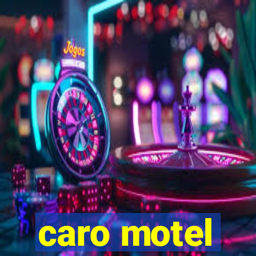 caro motel