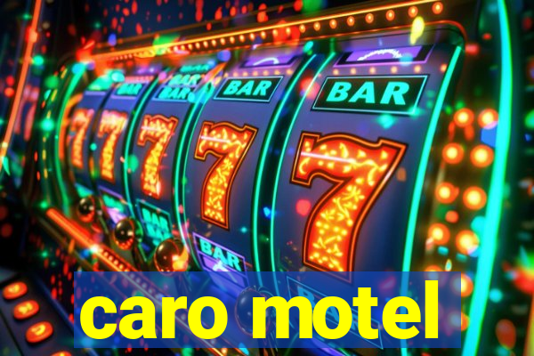 caro motel