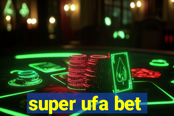 super ufa bet