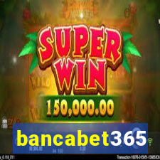 bancabet365