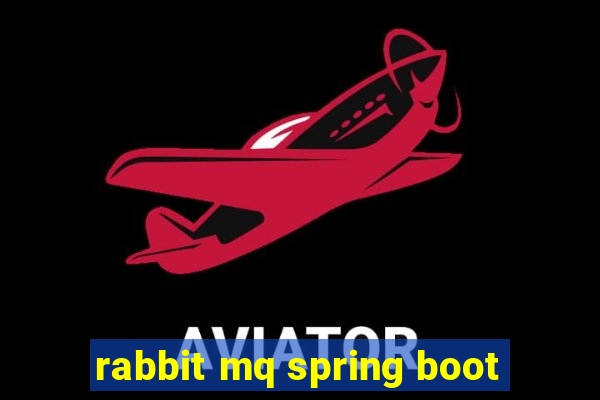 rabbit mq spring boot