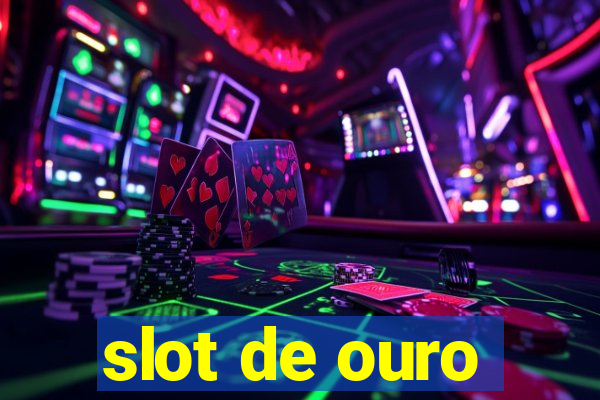 slot de ouro