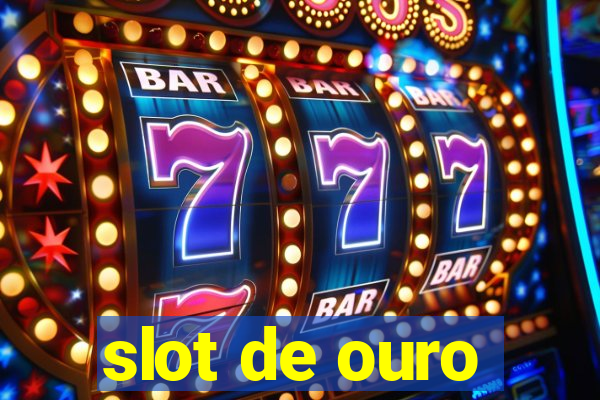 slot de ouro