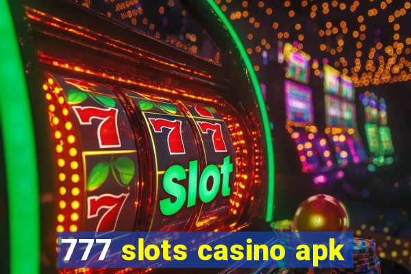 777 slots casino apk