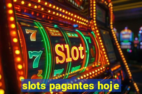 slots pagantes hoje