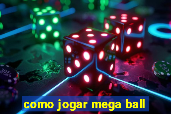 como jogar mega ball