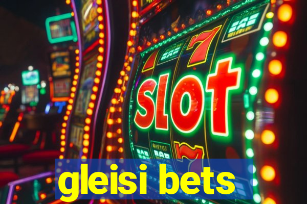 gleisi bets