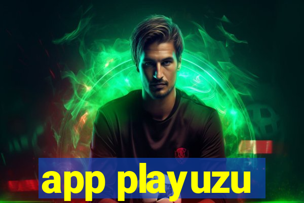 app playuzu