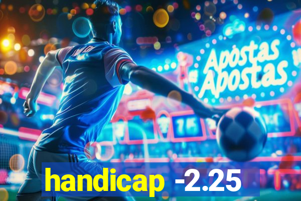 handicap -2.25