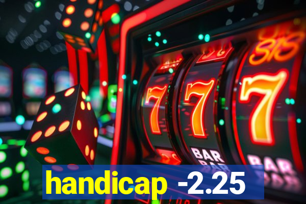 handicap -2.25